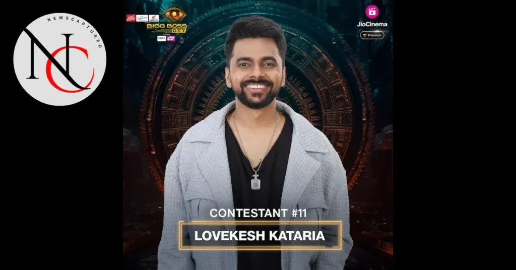 Bigg Boss OTT 3 Contestants  : लवकेश कटारिया